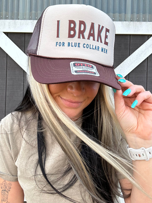 I Brake For  Blue  Collar Hat